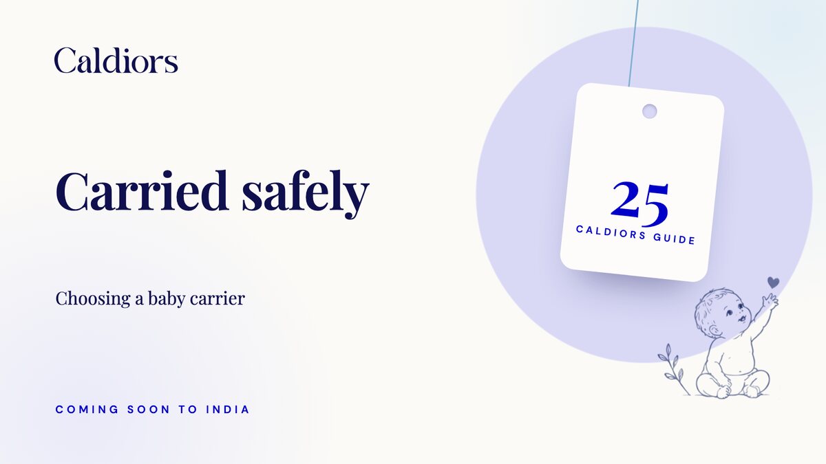 Caldiors guide 25 cover: 'Carried safely' – choosing a baby carrier