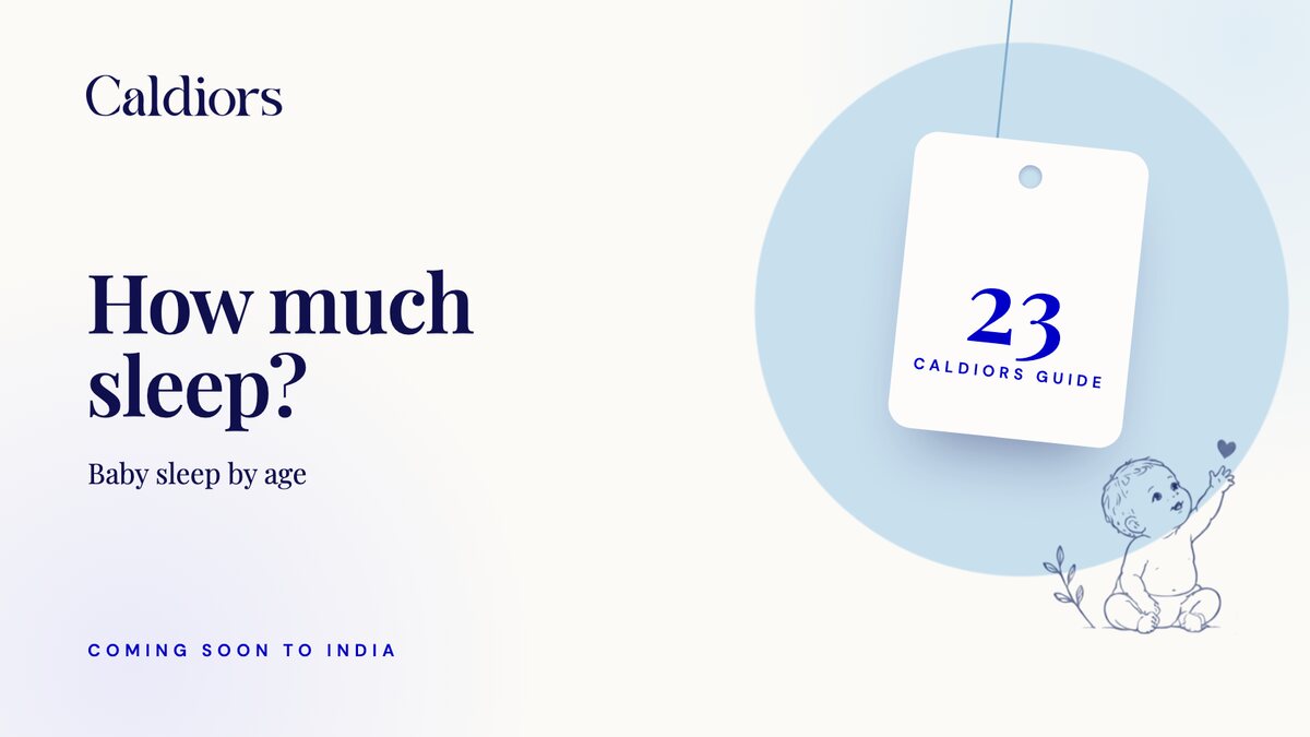 Caldiors guide 23 cover: 'How much sleep?' – baby sleep schedule by age